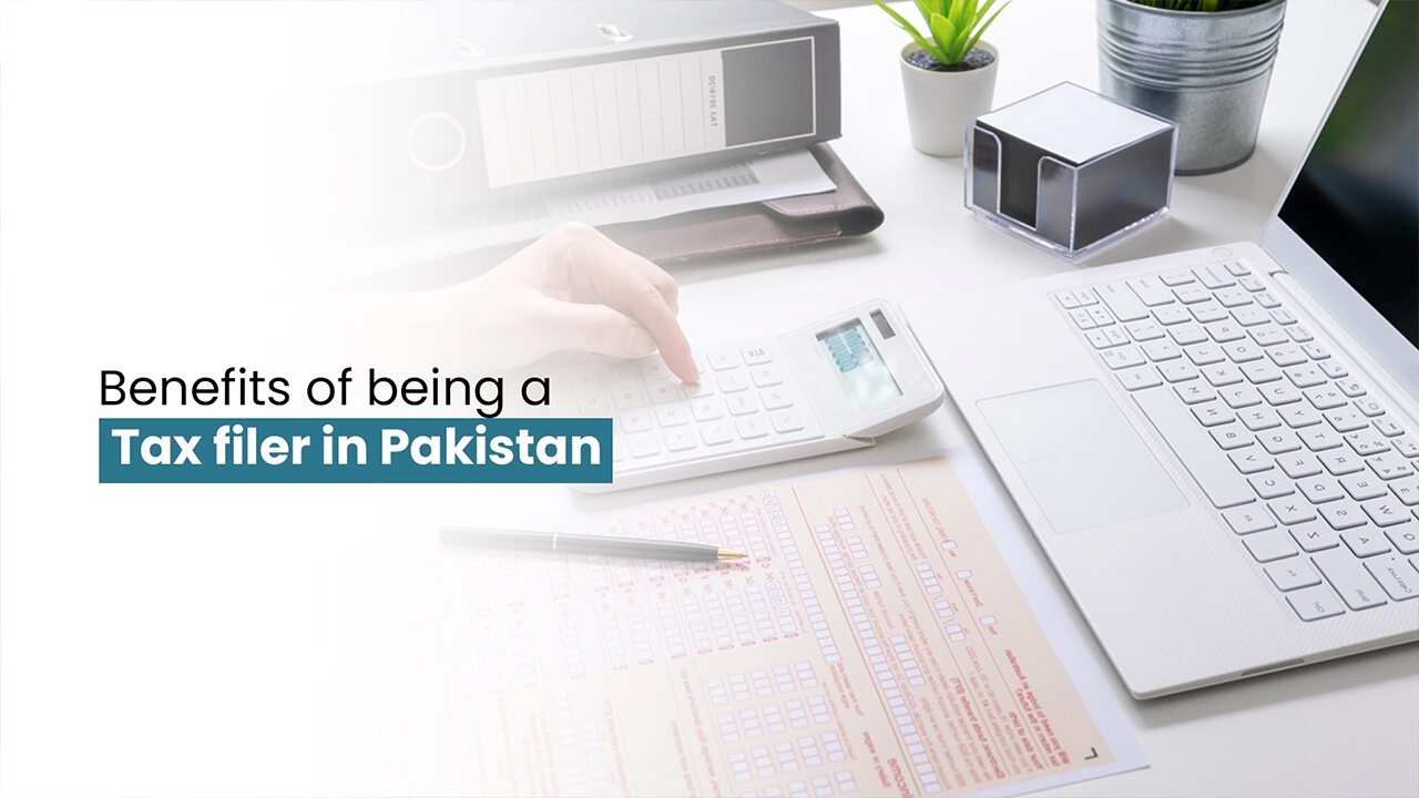 Benefits of Become a Filer in Pakistan